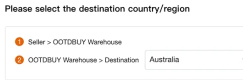 OOTDBUY order screen asking you to select the destination country and region, with two legs listed, seller to warehouse and warehouse to destination, and Australia currently selected